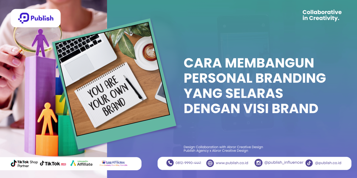 Cara Membangun Personal Branding yang Selaras dengan Visi Brand